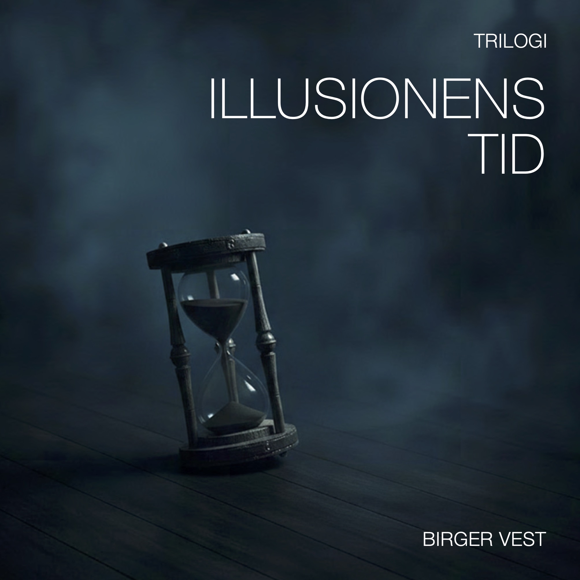 Birger Vest - Illusionens Tid