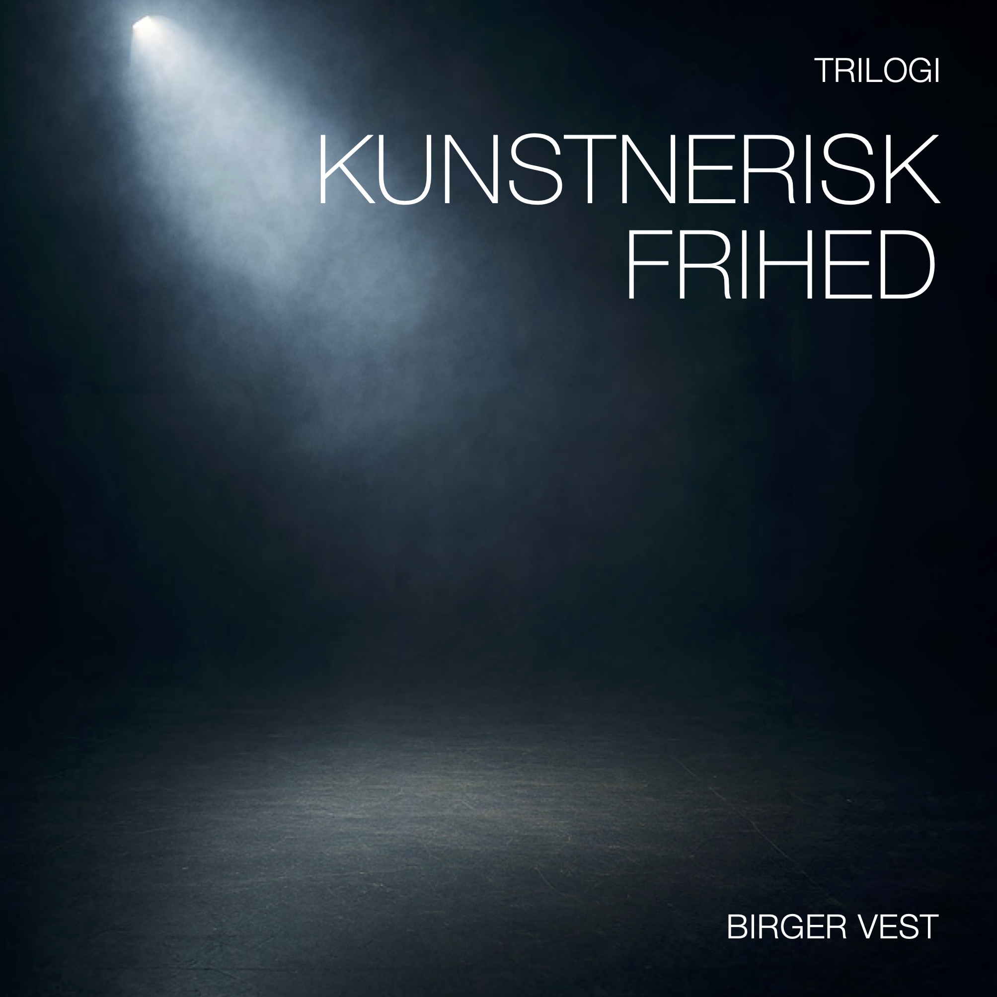 Birger Vest - Kunstnerisk Frihed